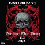 Black Label Society "Stronger Than Death"