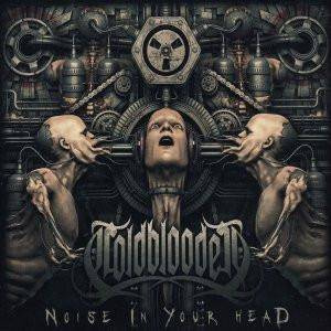 Coldblooded "Noise In Your Head"