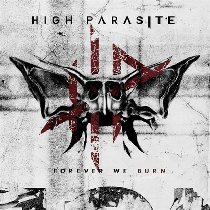 High Parasite "Forever We Burn"