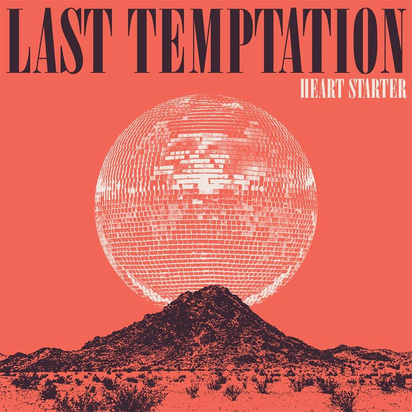 Last Temptation "Heart Starter"