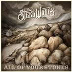 Steel Woods, The "All Of Your Stones"