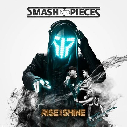 Smash Into Pieces "Rise And Shine"