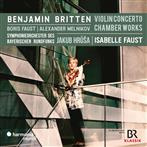 Britten "Violin Concerto Chamber Works Symphonieorchester Des Bayerischen Rundfunks Hrusa Faust Melnikov"