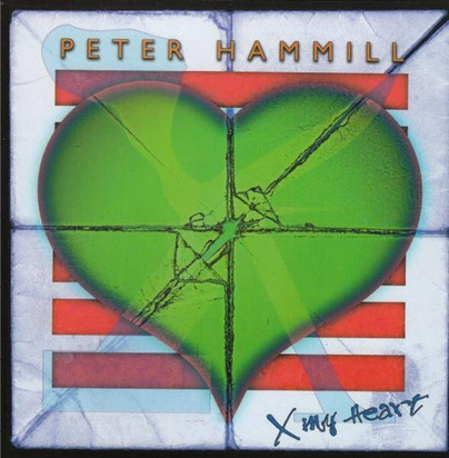 Hammill, Peter "X My Heart"