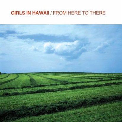 Girls In Hawaii "From Here To There LP WHITE"