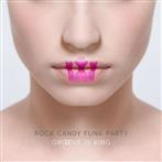 Rock Candy Funk Party "Groove Is King"