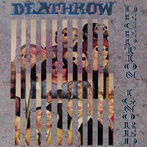 Deathrow "Deception Ignored"