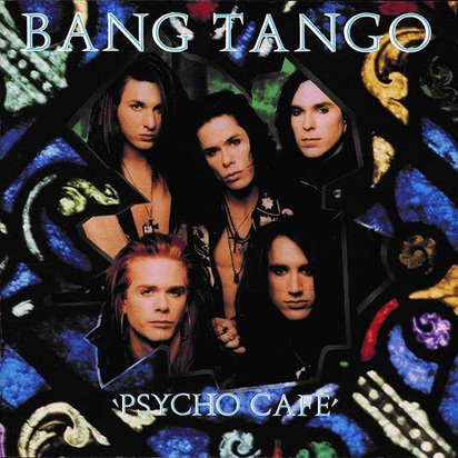 Bang Tango "Psycho Cafe"