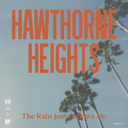 Hawthorne Heights "The Rain Just Follows Me"