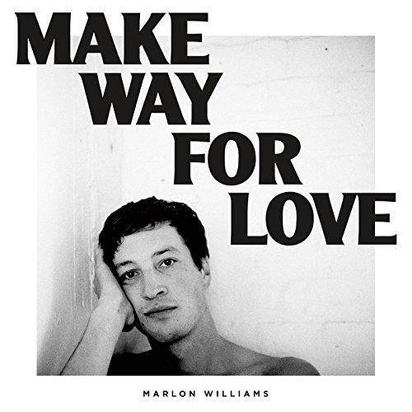 Williams, Marlon "Make Way For Love"