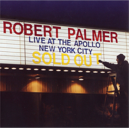 Palmer, Robert "Live At The Apollo"