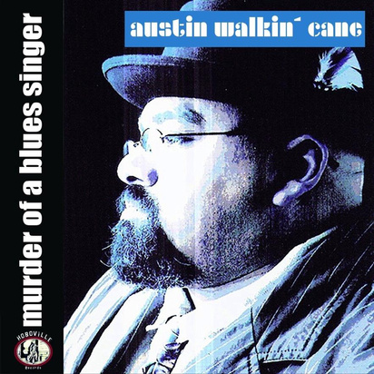 Austin Walkin Cane "Murder Of A Blues Singer"