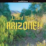 Lizard Music "Arizone!"