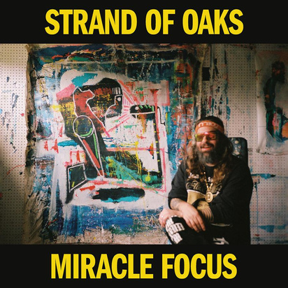 Strand Of Oaks "Miracle Focus LP"