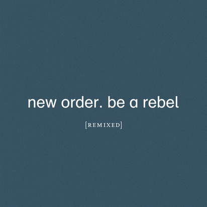 New Order "Be a Rebel EP LP"