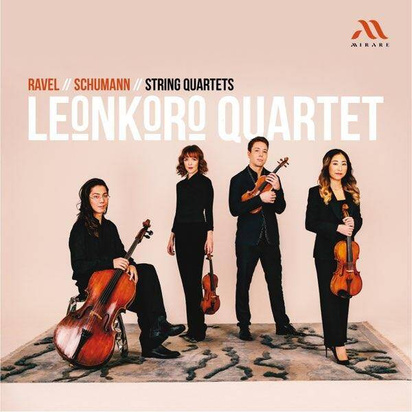 Ravel Schumann "String Quartets Leonkoro Quartet"