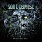 Soul Demise "Against The Abyss"