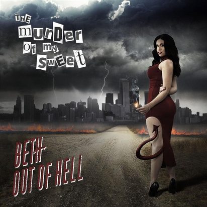 Murder Of My Sweet, The "Beth Out Of Hell"