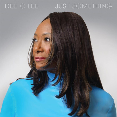 Dee C Lee "Just Something"