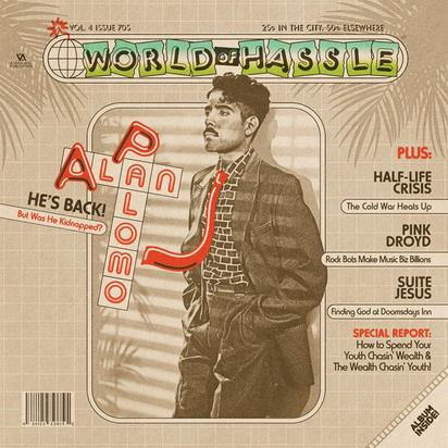 Palomo, Alan "World Of Hassle"