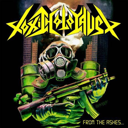 Toxic Holocaust "From The Ashes...