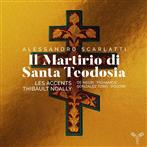 Scarlatti "Il Martirio Di Santa Teodosia Les Accents Noally De Negri Gonzalez Toro"