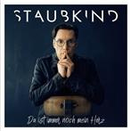 Staubkind "Da Ist Immer Noch Mein Herz"