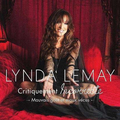 Lemay, Lynda "Critiquement Incorrecte Mauvais Gout Et Maux Vecus"