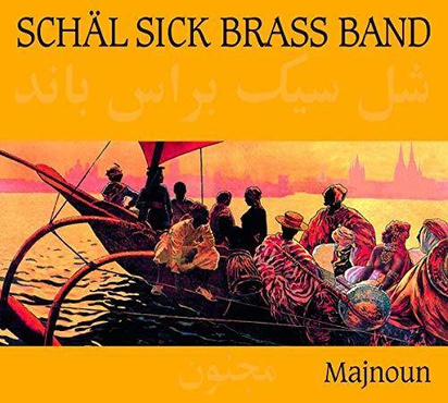 Schäl Sick Brass Band "Schäl Sick Brass Band -Majnoun"