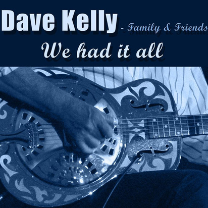 Kelly, Dave "Family & Friends"