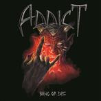 Addict "Bang Or Die"