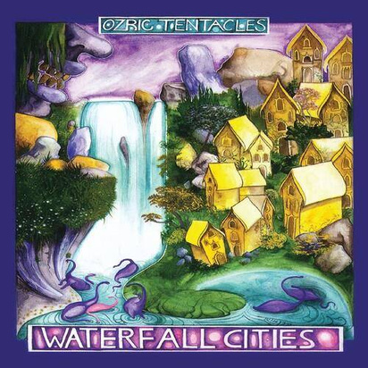 Ozric Tentacles "Waterfall Cities"