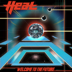 H.E.A.T. "Welcome To The Future"