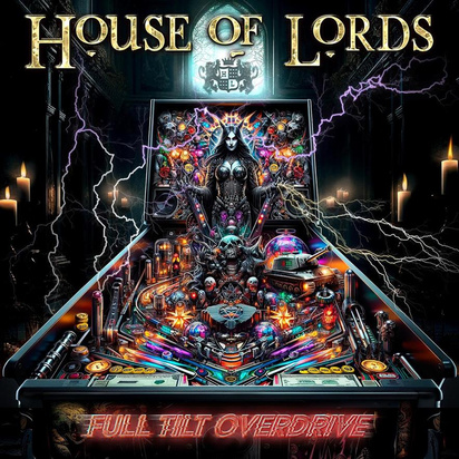 House Of Lords "Full Tilt Overdrive"