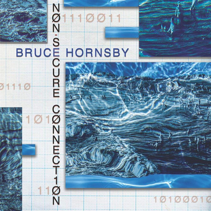 Hornsby, Bruce "Non-Secure Connection"