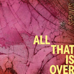 Sprints "All That Is Over LP LEMON"