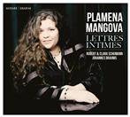 Plamena Mangova "Lettres Intimes"