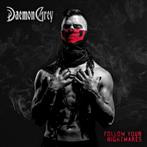 Daemon Grey "Follow Your Nightmares"