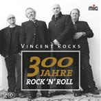 Vincent Rocks "300 Jahre Rock N Roll"
