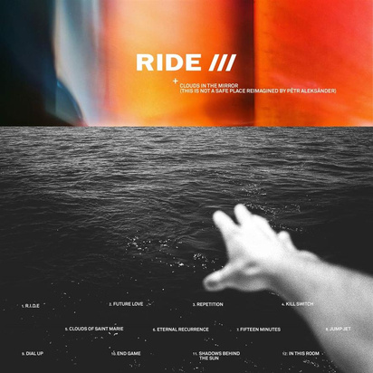 Ride & Petr Aleksander "Clouds In The Mirror This Is Not A Safe Place Reimagined"