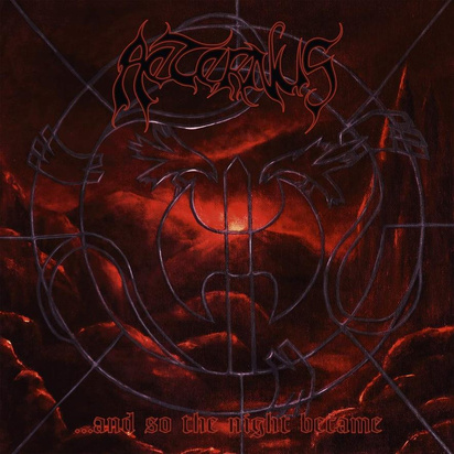 Aeternus "And So The Night Became"