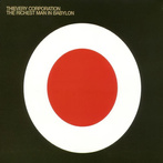 Thievery Corporation "The Richest Man In Babylon"