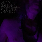 Sparhawk, Alan "White Roses My God"