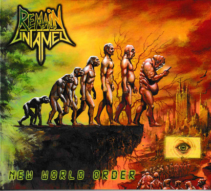 Remain Untamed "New World Order"
