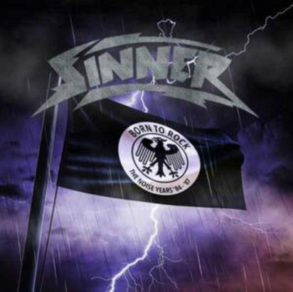 Sinner "Born To Rock The Noise Years 84-87"