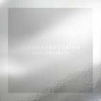 Cortini, Alessandro "Nati Infiniti"