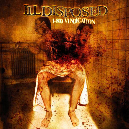 Illdisposed "1-800 Vindication"