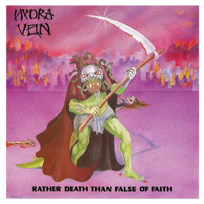 Hydra Vein "Rather Death Than False Of Faith"