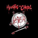 Slayer "Haunting The Chapel"