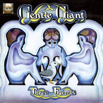 Gentle Giant "Three Friends LP"